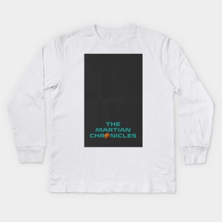 The Martian Chronicles Kids Long Sleeve T-Shirt